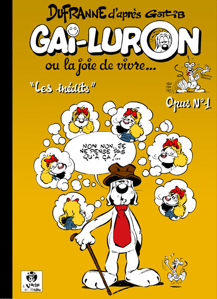 Gai-Luron ... ou la joie de vivre ... Les Inédits, Opus 1