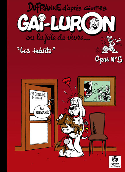 Gai-Luron ... ou la joie de vivre ... Les Inédits, Opus 5