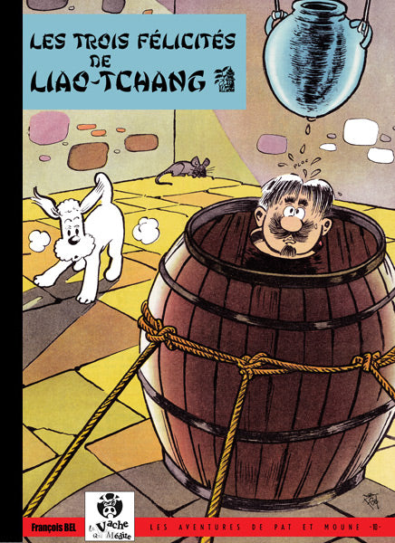 Aventures de Pat et Moune (Les) -10- Trois félicités de Liao-Tchang (Les)