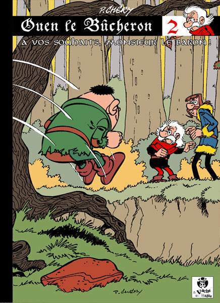 Ouen le bûcheron -2- A vos souhaits, Monsieur le Baron !