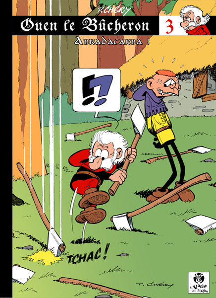 Ouen le bûcheron -3- Arbadacarba !