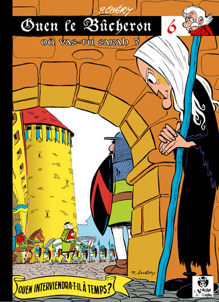 Ouen le bûcheron -6- Où vas-tu Sarah ?