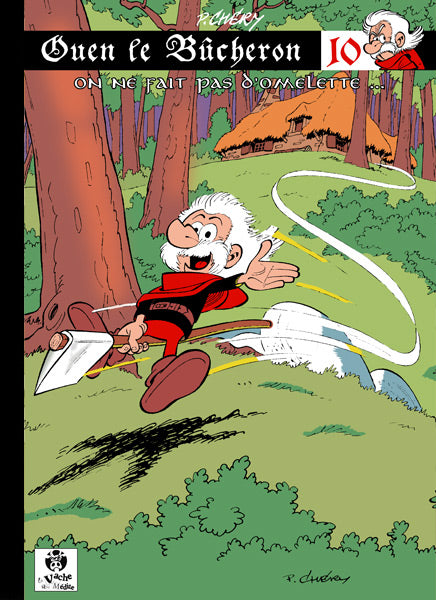 Ouen le bûcheron -10- On ne fait pas d'omelette ...