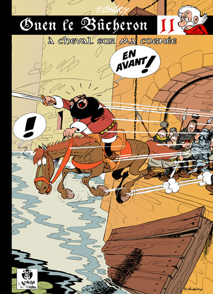Ouen le bûcheron -11- A cheval sur ma cognée