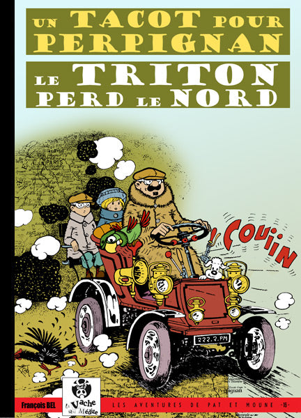 Aventures de Pat et Moune (Les) -16- Tacot pour Perpignan (Un) / Triton perd le nord (Le)